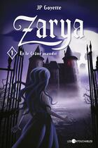 Couverture du livre « Zarya v 01 zarya et le crane maudit » de Goyette J P aux éditions Les Intouchables