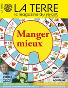 Couverture du livre « La terre n 3 - manger mieux - juin 2021 - le magazine du vivant » de  aux éditions Solidarite Humanite Numerique