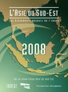Couverture du livre « L'asie du sud-est 2008 » de Revue Focus Irasec aux éditions Aux Livres Engages