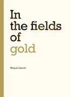 Couverture du livre « In the fields of gold » de Miquel Llonch aux éditions Poursuite Editions