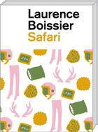 Couverture du livre « Safari » de Laurence Boissier aux éditions Art Et Fiction