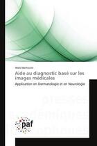 Couverture du livre « Aide au diagnostic base sur les images medicales » de Barhoumi-W aux éditions Presses Academiques Francophones