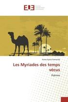 Couverture du livre « Les Myriades des temps vécus : Poèmes » de Kama Sywor Kamanda aux éditions Editions Universitaires Europeennes