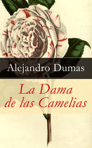 Couverture du livre « La dama de las camelias » de Alexandre Dumas Fils aux éditions E-artnow