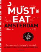 Couverture du livre « Must Eat Amsterdam ; an eclectic selection of culinary locations » de Luc Hoornaert et Kris Vlegels aux éditions Lannoo