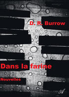 Couverture du livre « Dans la farine » de D. R. Burrow aux éditions Atramenta