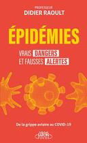 Couverture du livre « Épidémies : vrais dangers et fausses alertes » de Didier Raoult aux éditions Michel Lafon Poche