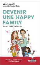 Couverture du livre « Devenir une happy family en 365 trucs et astuces » de Mathou et Valerie Lavalle aux éditions Leduc