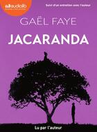 Couverture du livre « Jacaranda : Livre audio 1 CD MP3 - Suivi d'un entretien avec l'auteur » de Gael Faye aux éditions Audiolib