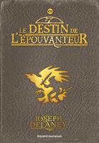 Couverture du livre « L'épouvanteur Tome 8 : le destin de l'épouvanteur » de Joseph Delaney aux éditions Bayard Jeunesse