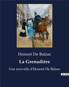 Couverture du livre « La Grenadière : Une nouvelle d'Honoré De Balzac » de Honoré De Balzac aux éditions Culturea