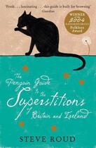 Couverture du livre « The Penguin Guide to the Superstitions of Britain and Ireland » de Roud Steve aux éditions Penguin Books Ltd Digital