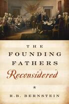 Couverture du livre « The Founding Fathers Reconsidered » de Bernstein R B aux éditions Oxford University Press Usa