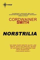 Couverture du livre « NORSTRILIA » de Cordwainer Smith aux éditions Gateway