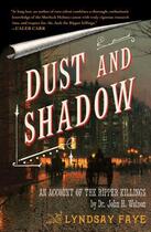 Couverture du livre « Dust and Shadow » de Lyndsay Faye aux éditions Simon & Schuster