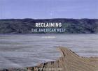 Couverture du livre « Reclaiming the american west » de Berger Alan aux éditions Princeton Architectural