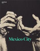 Couverture du livre « Magazine aperture 236 mexico city » de Famighetti Michael aux éditions Aperture