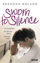 Couverture du livre « Sworn to Silence » de Boland Brendan aux éditions The O'brien Press Digital