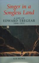 Couverture du livre « Singer in a Songless Land » de Howe K R aux éditions Auckland University Press