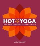 Couverture du livre « Hot yoga ; the complete illustrated guide to all 26 asanas » de Marilyn Barnett aux éditions Thames & Hudson