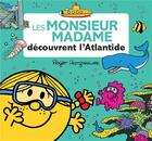 Couverture du livre « Les Monsieur Madame découvrent l'Atlantide » de Roger Hargreaves aux éditions Hachette Jeunesse