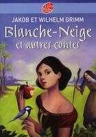 Couverture du livre « Blanche-Neige et autres contes » de Grimm/Camus aux éditions Le Livre De Poche Jeunesse