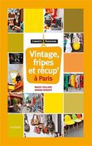 Couverture du livre « Vintage, fripe et récup' à Paris » de Vanina Denizot et Maud Coillard aux éditions Hachette Tourisme