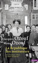 Couverture du livre « La République des instituteurs » de Mona Ozouf et Jacques Ozouf aux éditions Points