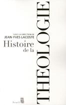 Couverture du livre « Histoire de la theologie » de Berceville/Gibert aux éditions Seuil