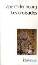 Couverture du livre « Les croisades » de Zoe Oldenbourg aux éditions Folio
