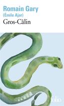 Couverture du livre « Gros-Câlin » de Romain Gary aux éditions Folio