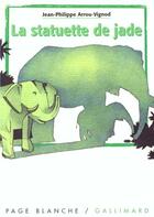 Couverture du livre « La statuette de jade » de Arrou-Vignod J-P. aux éditions Gallimard-jeunesse