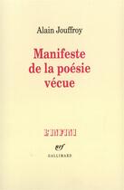 Couverture du livre « Manifeste de la poesie vecue - avec photographies et arme invisible » de Alain Jouffroy aux éditions Gallimard