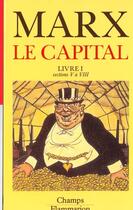 Couverture du livre « Capital - livre i - sections v a viii (le) - pour info : serie l errone sur le vle (62 au lieu de 16 » de Karl Marx aux éditions Flammarion