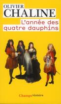 Couverture du livre « L'année des quatre dauphins » de Olivier Chaline aux éditions Flammarion