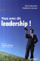Couverture du livre « Vous avez dit leadership ! » de Boucher P. aux éditions Afnor