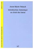 Couverture du livre « Introduction histor. droit des biens » de Patault A.M aux éditions Puf