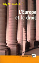 Couverture du livre « L'Europe et le droit » de Stig Stromholm aux éditions Puf