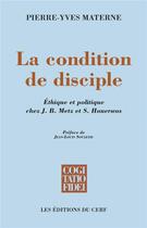 Couverture du livre « La condition de disciple » de Materne Pierre-Yves aux éditions Cerf