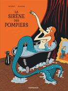 Couverture du livre « La sirène des pompiers » de Hubert et Zanzim aux éditions Dargaud