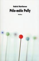 Couverture du livre « Pele mele polly » de Gabriel Martiarena aux éditions Ecole Des Loisirs