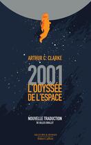 Couverture du livre « 2001, l'odyssée de l'espace » de Arthur C. Clarke aux éditions Robert Laffont
