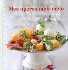 Couverture du livre « Mes apéros méli-mélo » de Louise Denisot aux éditions Albin Michel
