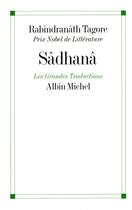 Couverture du livre « Sâdhanâ » de Rabindranath Tagore aux éditions Albin Michel