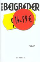 Couverture du livre « 14.99 » de Frederic Beigbeder aux éditions Grasset