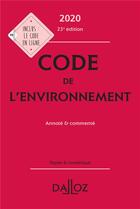 Couverture du livre « Code de l'environnement, annoté & commenté (édition 2020) » de Jessica Makowiak et Chantal Cans et Edith Dejean aux éditions Dalloz