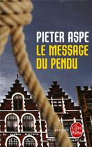 Couverture du livre « Le message du pendu » de Pieter Aspe aux éditions Le Livre De Poche