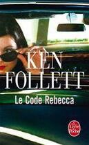 Couverture du livre « Le code Rebecca » de Ken Follett aux éditions Le Livre De Poche