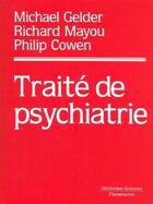 Couverture du livre « Traite de psychiatrie » de Gelder M G. aux éditions Lavoisier Medecine Sciences