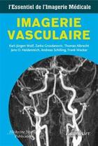 Couverture du livre « Imagerie vasculaire » de Wolf Karl-Jurgen aux éditions Lavoisier Medecine Sciences